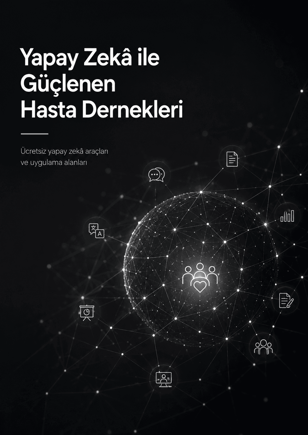Yapay Zekâ ile Güçlenen Hasta Dernekleri